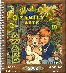 Top Family Award : OK ! Well I must say, you Sure know how to Cook ! Great website, and a great subject . No longer available
